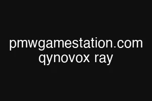 pmwgamestation.com qynovox ray